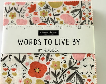 Words to Live By by Gingiber for Moda  5" x 5" Charm Pack