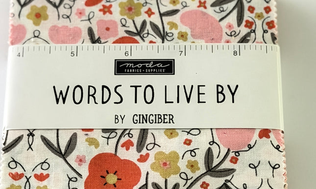 Words to Live By by Gingiber for Moda  5" x 5" Charm Pack